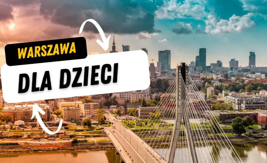 Gdzie z dzieckiem w Warszawie? Odkryj najlepsze miejsca na zabawę