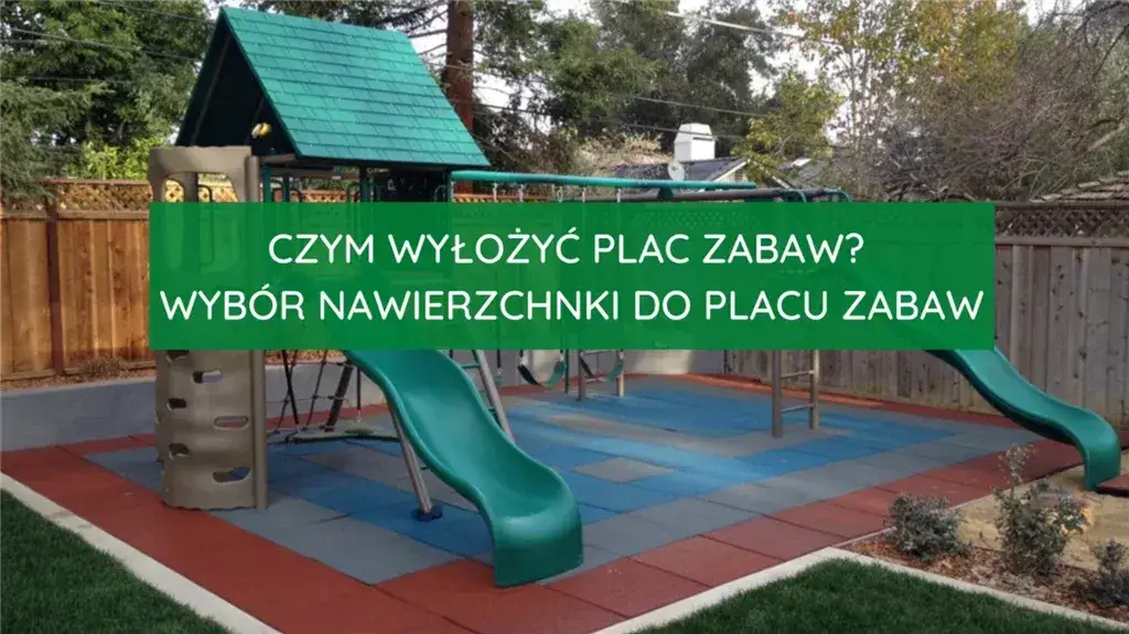 Zdjęcie Czym wyłożyć plac zabaw, aby zapewnić bezpieczeństwo i estetykę?